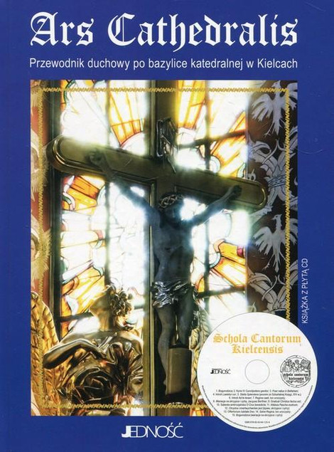 Ars Cathedralis. Przewodnik duchowy po bazylice katedralnej w Kielcach + CD – Hanna Szmigielska