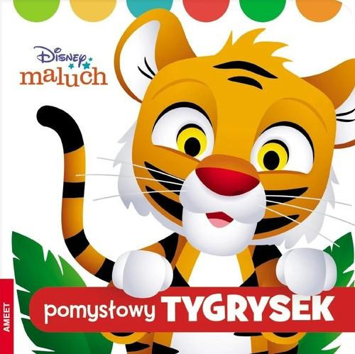 Pomysłowy tygrysek . Disney maluch Praca zbiorowa