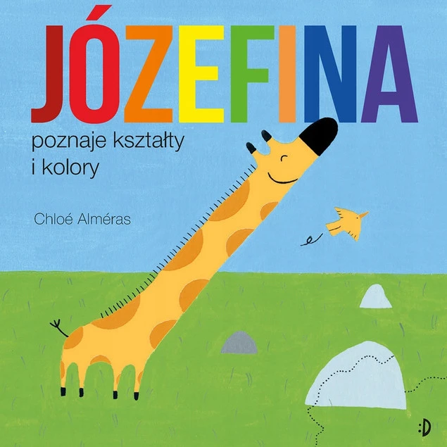 Józefina poznaje kształty i kolory Chloé Alméras