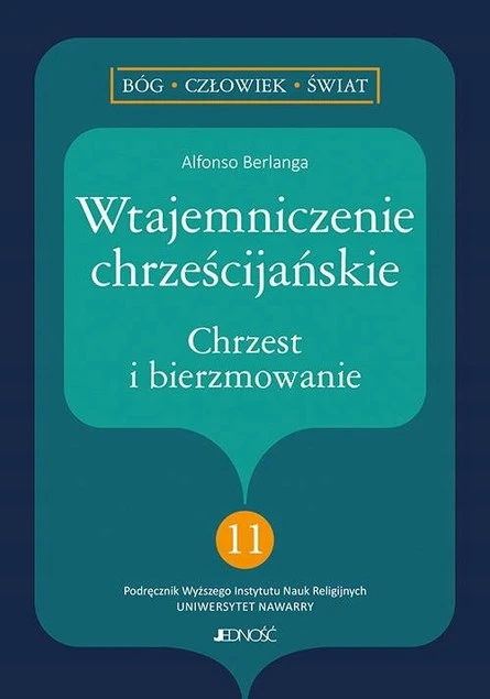 Wtajemniczenie chrześcijańskie Chrzest i bierzmowanie Alfonso Berlanga