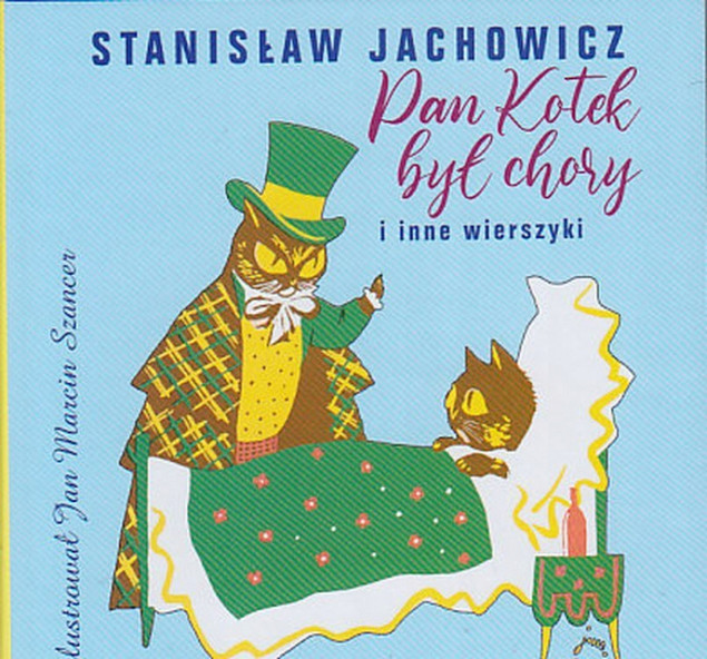 Pan kotek był chory i inne wierszyki Stanisław Jachowicz