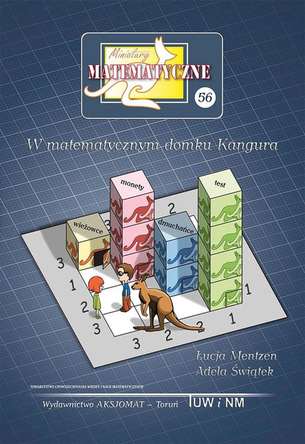 Miniatury matematyczne 56: W matematycznym domku Kangura - A. Świątek, Ł. Mentzen
