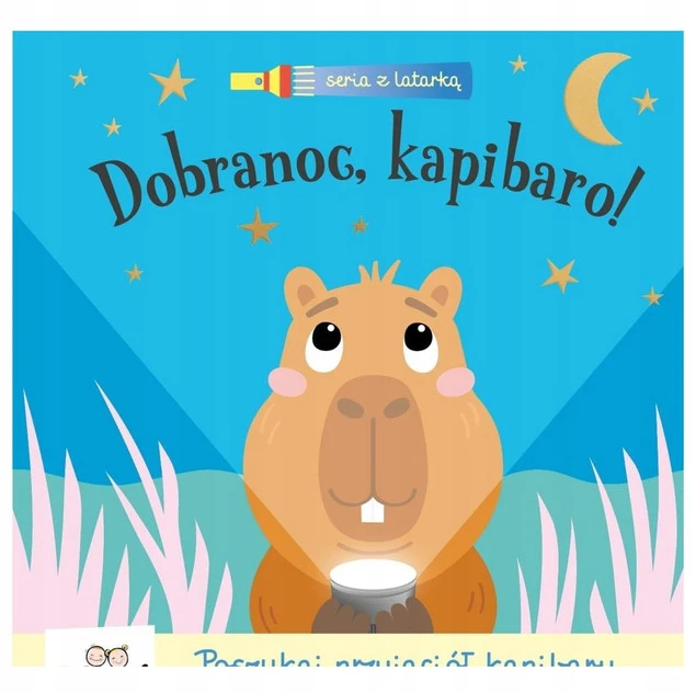 Seria z latarką. Dobranoc, kapibaro! Katie Button