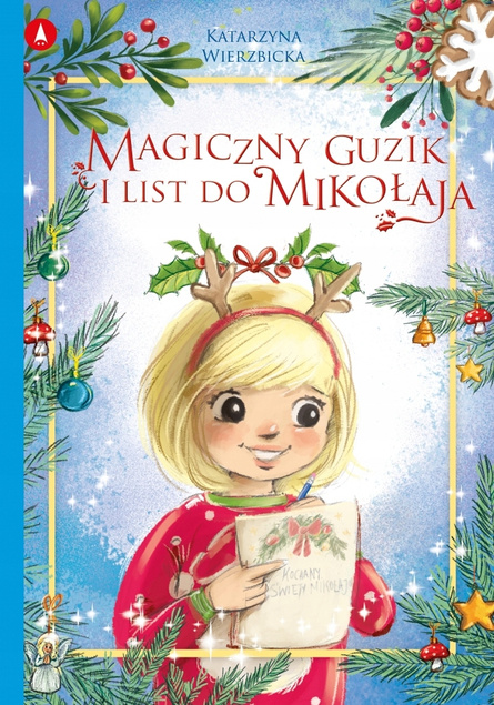 Magiczny Guzik i List Do Mikołaja Katarzyna Wierzbicka 5+ Skrzat