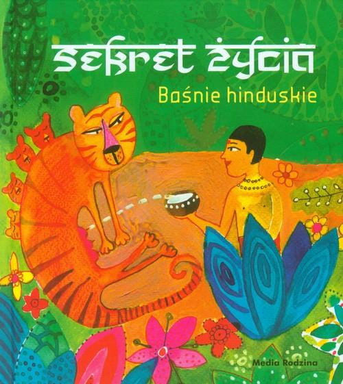 Sekret życia Baśnie hinduskie Praca zbiorowa