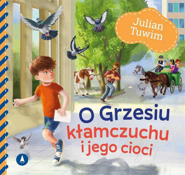 O Grzesiu Kłamczuchu I Jego Cioci Wiersze Dla Dzieci Julian Tuwim 1+ Skrzat