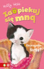 Zaopiekuj Się Mną Kto Przygarnie Nutkę Holly Webb 6+ Zielona Sowa