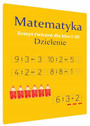 Matematyka DZIELENIE Zeszyt ćwiczeń SP 1-3 Monika Ostrowska SBM