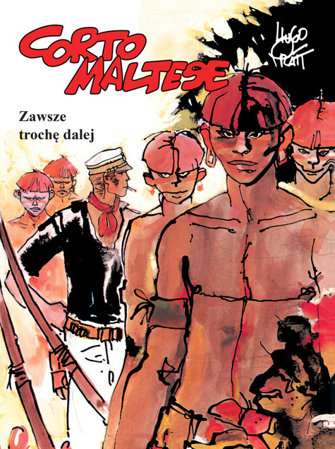 Corto Maltese Tom 3 Zawsze trochę dalej Hugo Pratt