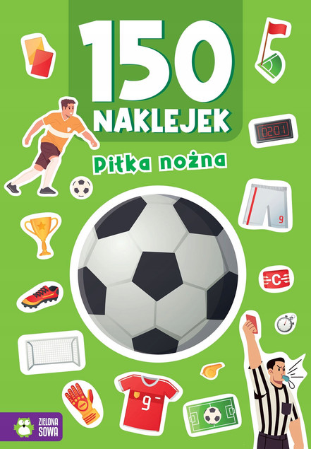 Piłka nożna. 150 naklejek Praca zbiorowa