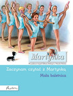 Martynka. Mała baletnica. Zaczynam czytać z Martynką Gilbert Delahaye
