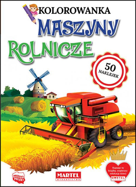 Kolorowanka z Naklejkami MASZYNY ROLNICZE Martel