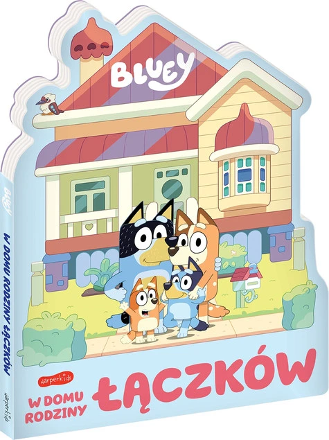 W domu rodziny Łączków Bluey Praca zbiorowa