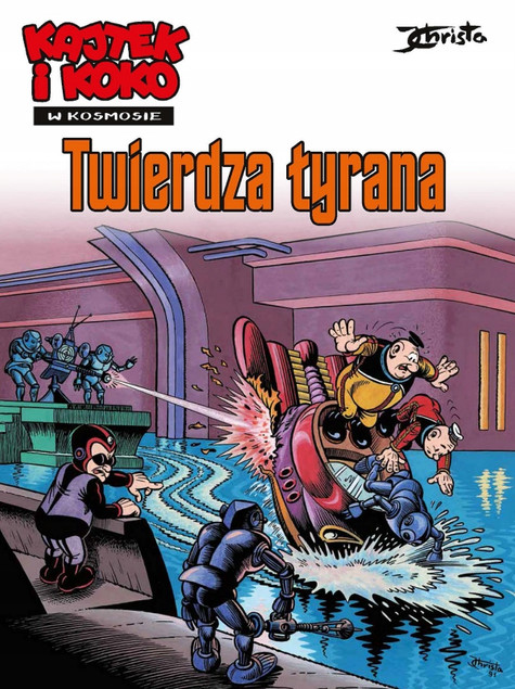 Kajtek i Koko w Kosmosie: Twierdza Tyrana. Tom 2 – Janusz Christa (Kolorowa Edycja)