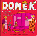 D.O.M.E.K. Doskonałe Okazy Małych i Efektownych Konstrukcji. Praca zbiorowa
