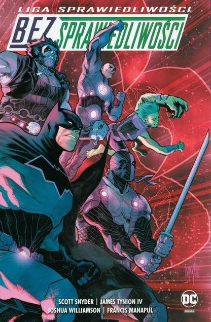 Liga sprawiedliwości Bez sprawiedliwości Joshua Williamson, Scott Snyder, Tynion James IV