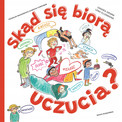 Książka Skąd się biorą uczucia? Sandra Grimm | Emocje dla dzieci