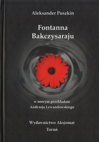 Fontanna Bakczysaraju Aleksander Puszkin – Poemat Romantyczny Twarda Oprawa