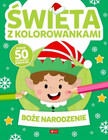 Święta z kolorowankami. Boże Narodzenie Praca zbiorowa