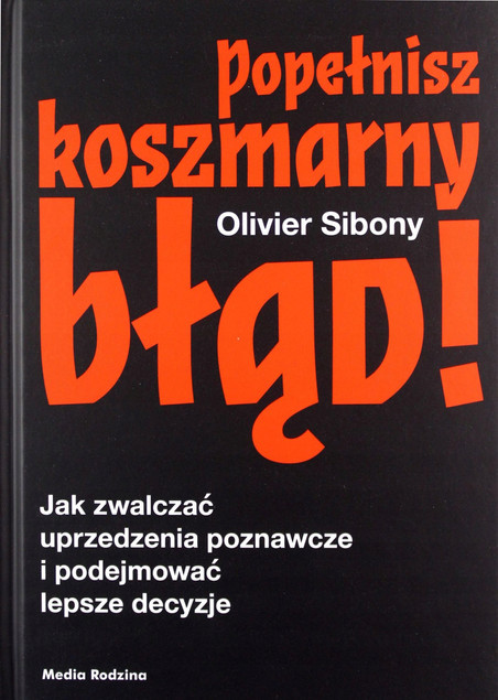 Popełnisz koszmarny błąd! Sibony Olivier