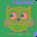 Mała sówko, co tam widzisz? Praca zbiorowa