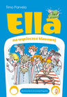 Ella na szkolnej wycieczce Ella Tom 3 Timo Parvela