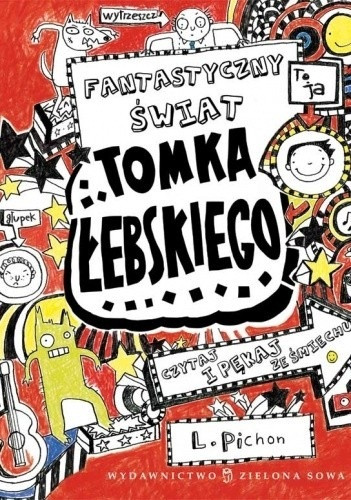 Fantastyczny świat Tomka Łebskiego – Liz Pichon (Książka dla dzieci)