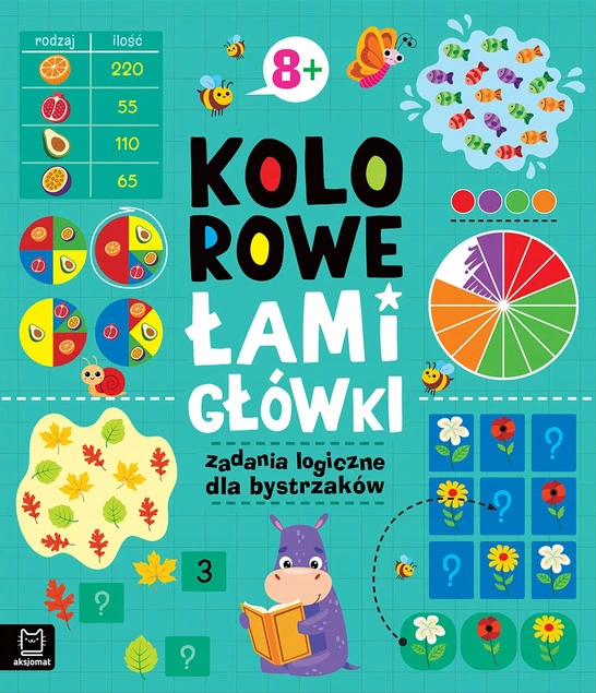 Kolorowe łamigłówki Zadania logiczne dla bystrzaków 8+ Aksjomat_1
