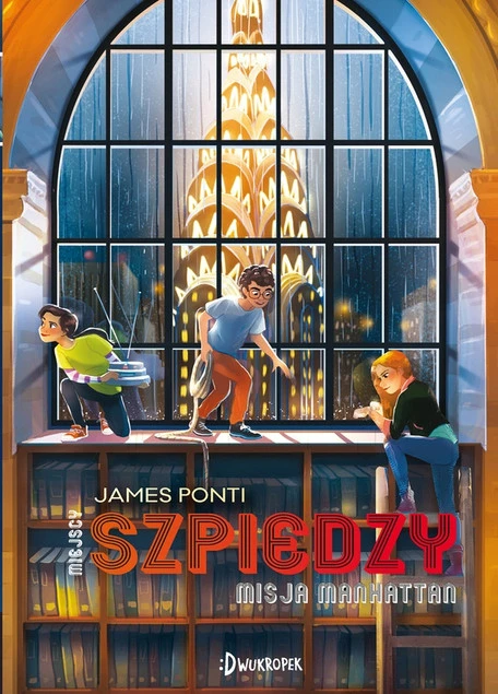 Okładka książki Misja Manhattan. Miejscy Szpiedzy James Ponti