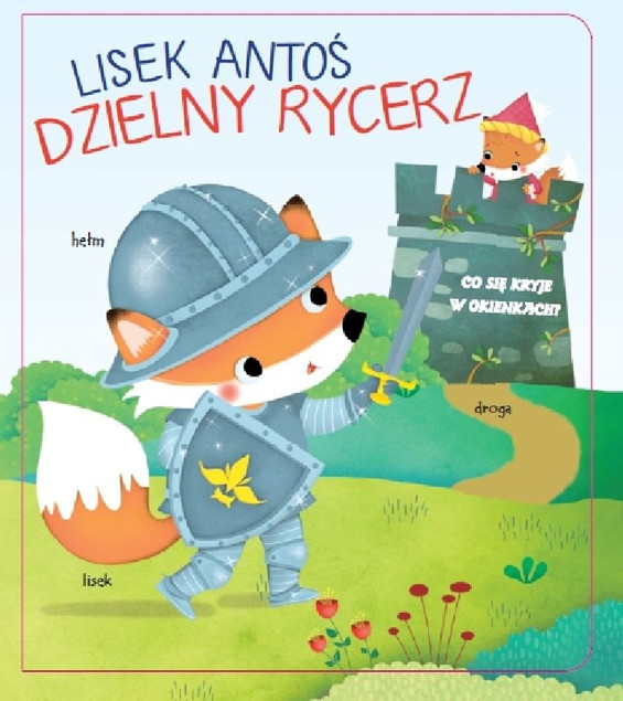 Lisek Antoś - Dzielny rycerz Praca zbiorowa