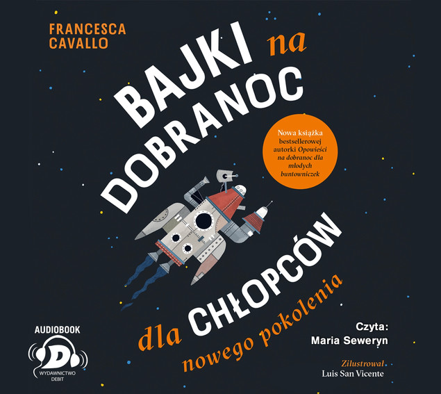 Bajki na dobranoc dla chłopców nowego pokolenia Francesca Cavallo
