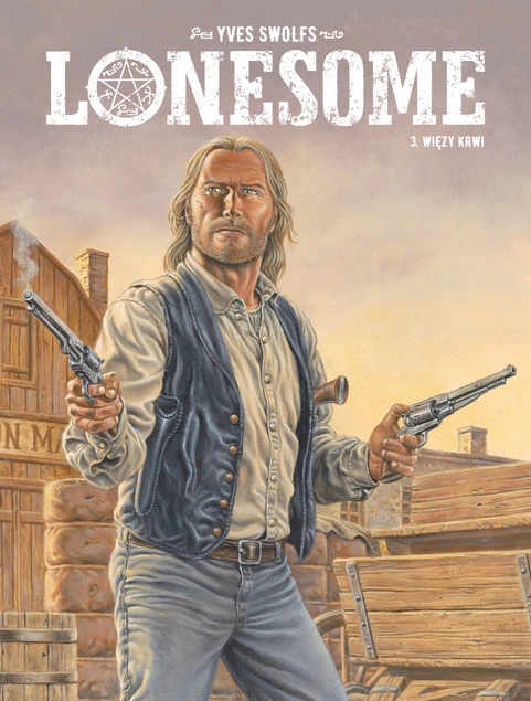 Lonesome. Więzy krwi. Tom 3 Yves Swolfs_1