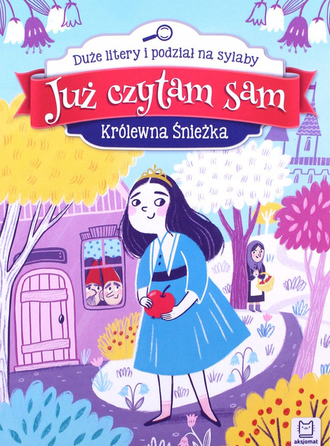 Już czytam sam. Królewna Śnieżka – Anna Podgórska
