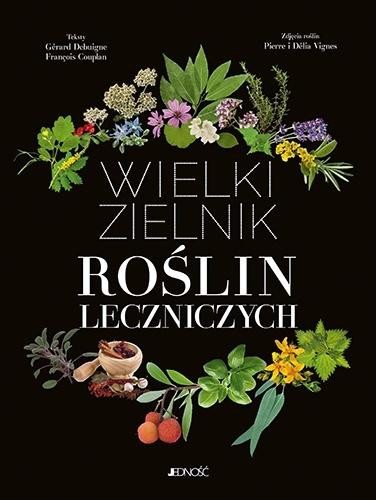 Wielki zielnik roślin leczniczych François Couplan, Gérard Debuigne