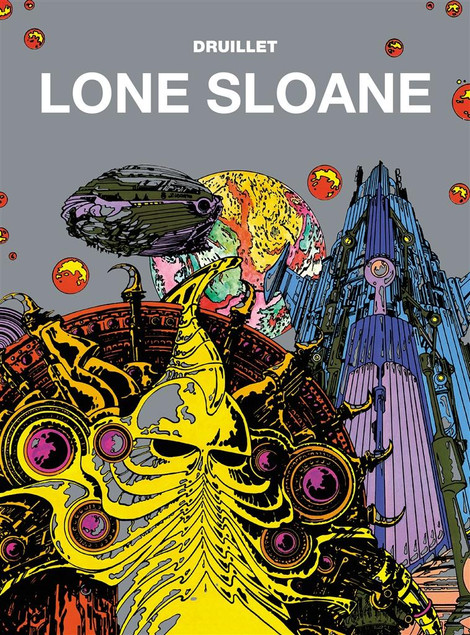 Mistrzowie komiksu Lone Sloane Benjamin Legrand, Jacques Lob, Philippe Druillet