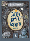 Jajko Króla Robotyka Zofia Stanecka - Baśń o Akceptacji