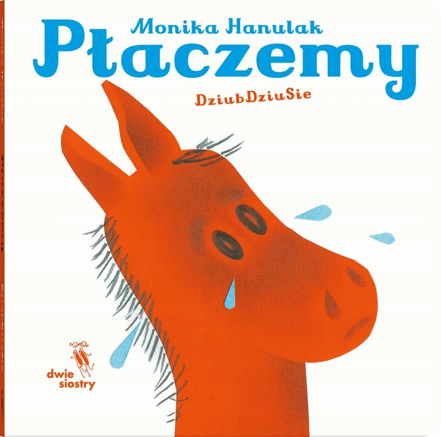 Płaczemy Monika Hanulak