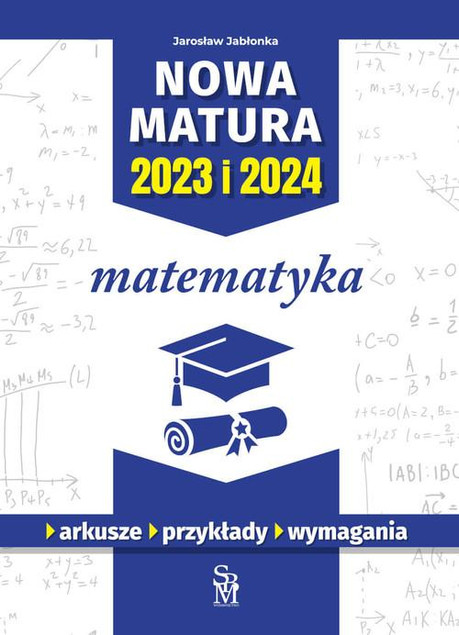 Nowa Matura 2023/2024 Matematyka Jarosław Jabłonka - Repetytorium