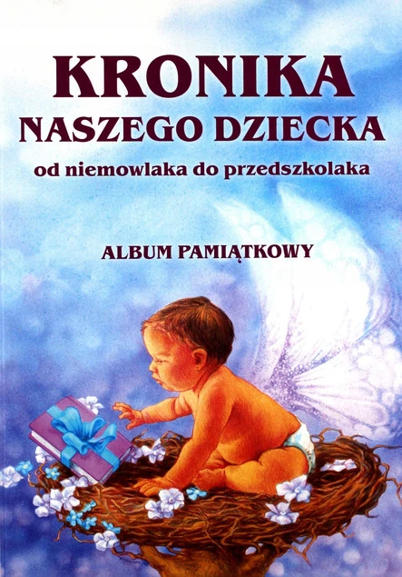 Kronika naszego dziecka Błażej Kusztelski
