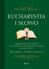 Eucharystia i Słowo. Komentarze do czytań na niedziele, uroczystości i święta na lata A, B, C. Akty – praca zbiorowa