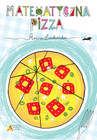 Matematyczna Pizza Anna Ludwicka - Kreatywna Nauka Logiki