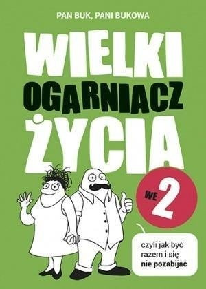 Wielki ogarniacz życia we dwoje, czyli jak...