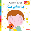 Zasypianie. Akademia mądrego dziecka. Pierwsze słowa Nathalie Choux