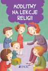 Modlitwy na lekcje religii – praca zbiorowa