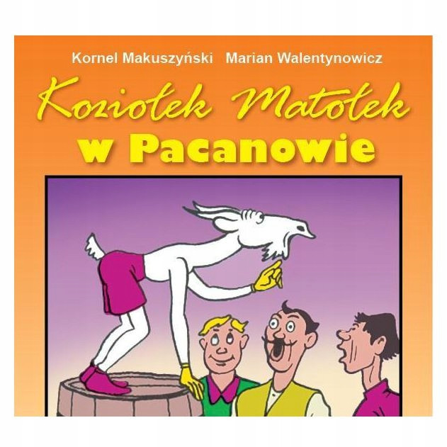 Koziołek Matołek w Pacanowie Kornel Makuszyński