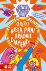Książka Szkolne Szaleństwa: O rety! Nasza Pani Kradnie Diamenty - Pamela Butchart