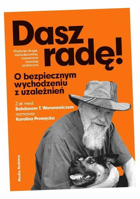 Okładka książki Dasz radę. O bezpiecznym wychodzeniu z uzależnień Bohdan T. Woronowicz