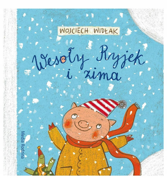 Wesoły Ryjek i zima Wojciech Widłak