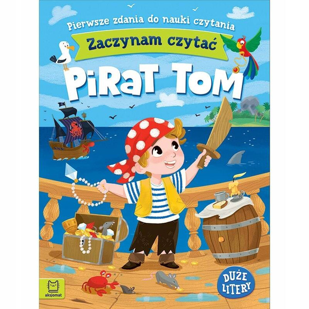 Zaczynam Czytać Duże Litery Pirat Tom – Agnieszka Bator