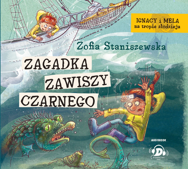 Ignacy i Mela na tropie złodzieja Zagadka Zawiszy Czarnego